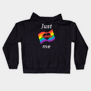 Just Love me, pride flag Kids Hoodie